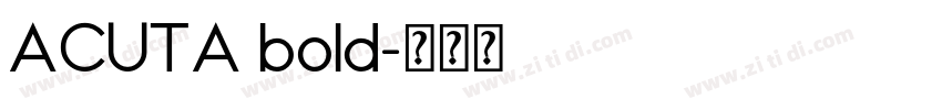 ACUTA bold字体转换